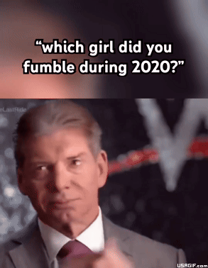 6-mcmahon-crying-which-girl-did-you-fumble-during-2020
